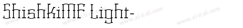 ShishkiMF Light字体转换 ShishkiMF Light字体转换